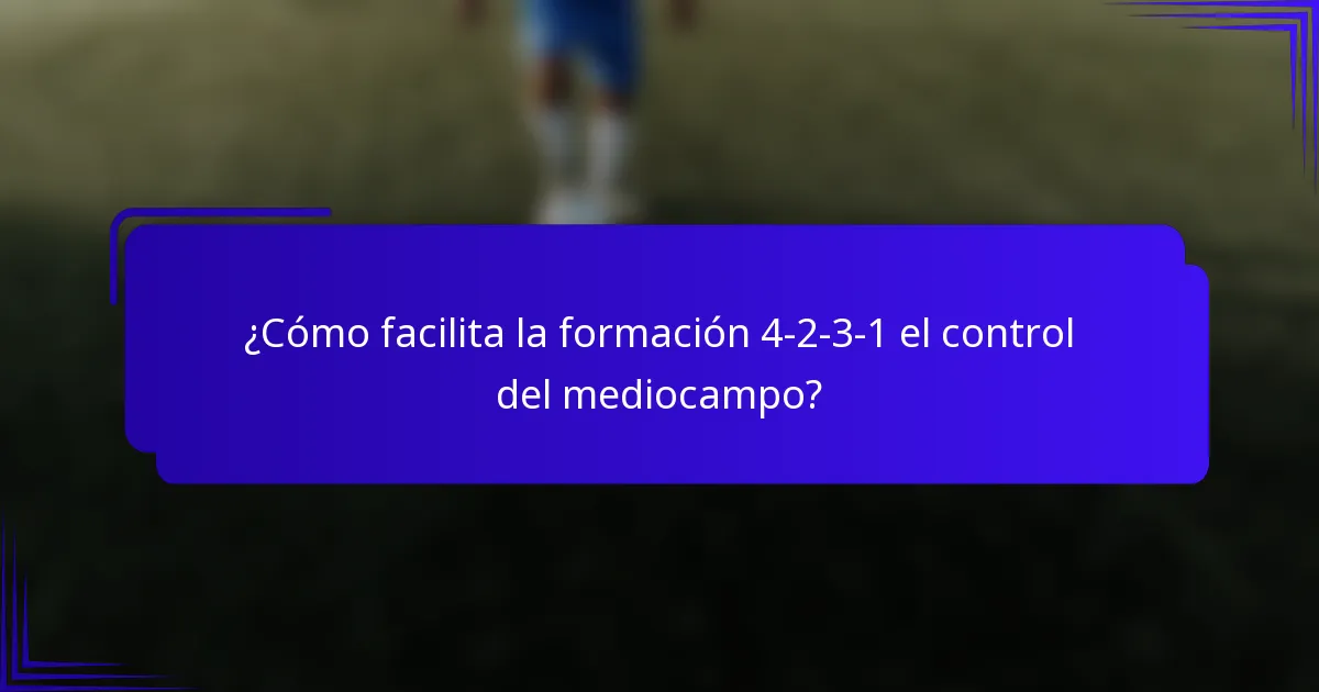 ¿Cómo facilita la formación 4-2-3-1 el control del mediocampo?
